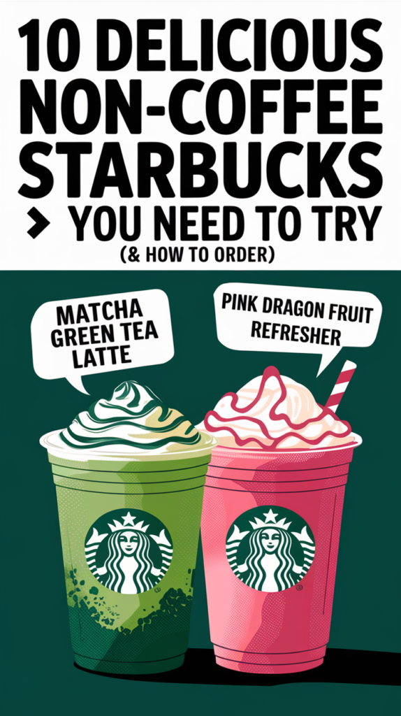 non coffee starbucks drinks recommendations